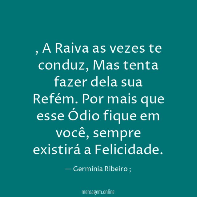 A Raiva as vezes te conduz