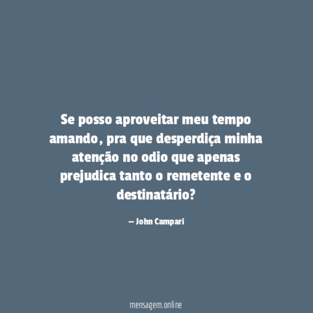 Se posso aproveitar meu tempo amando