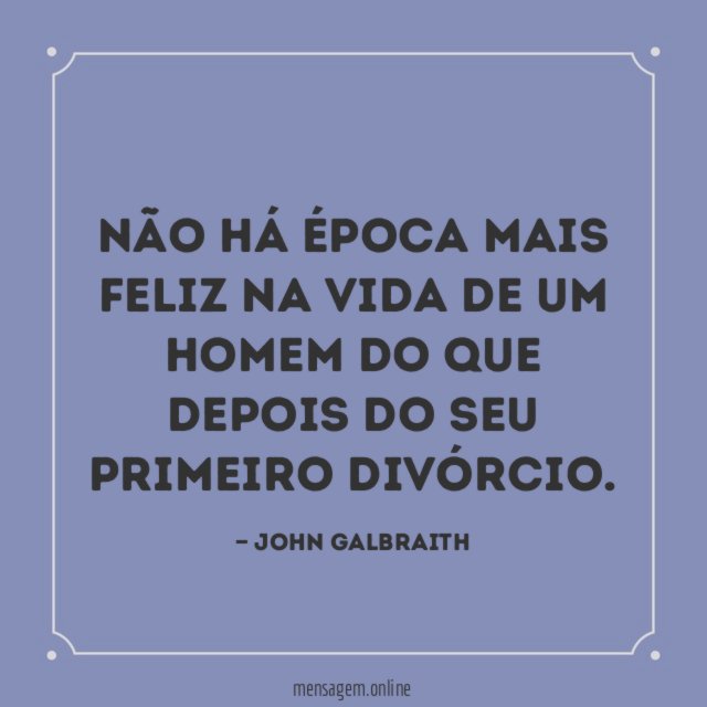 Não há época mais feliz na vida de