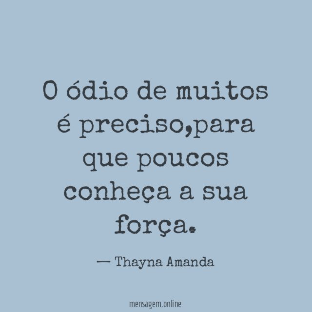 O ódio de muitos é preciso