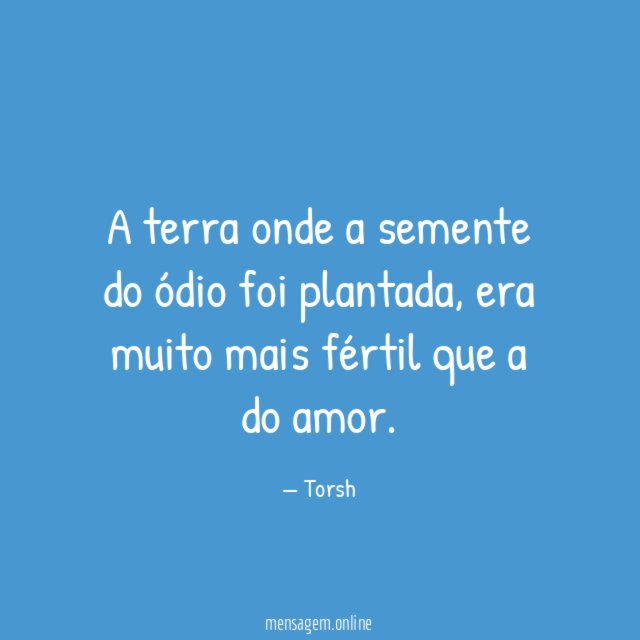 A terra onde a semente do ódio foi plantada