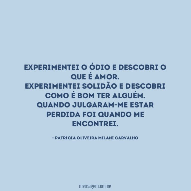 Experimentei o ódio e descobri o que é amor