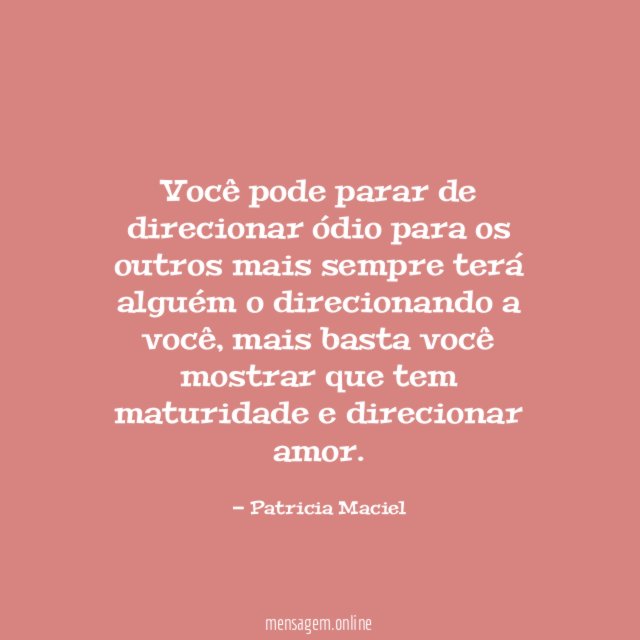 Você pode parar de direcionar ódio para os