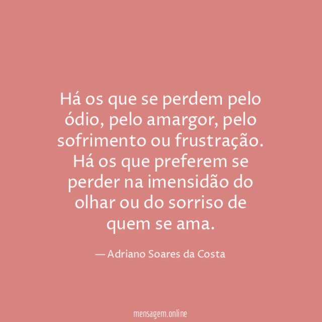Há os que se perdem pelo ódio