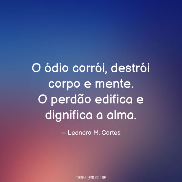 O ódio corrói