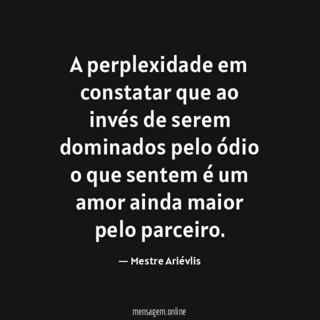 A perplexidade em constatar que ao invés de