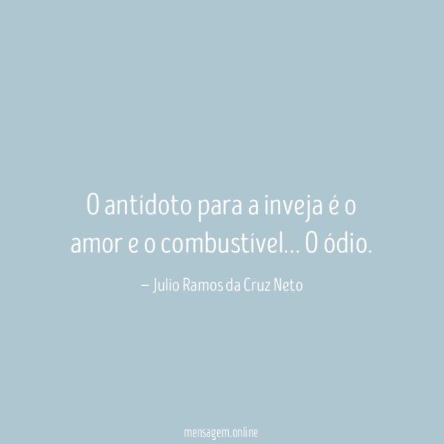 O antídoto para a inveja é o amor e o combustível