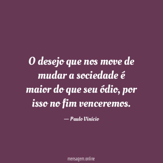 O desejo que nos move de mudar a