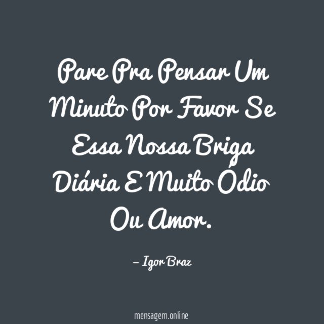 Pare Pra Pensar Um Minuto Por Favor Se