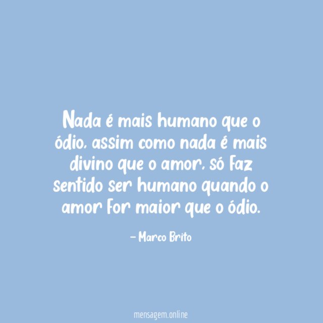 Nada é mais humano que o ódio
