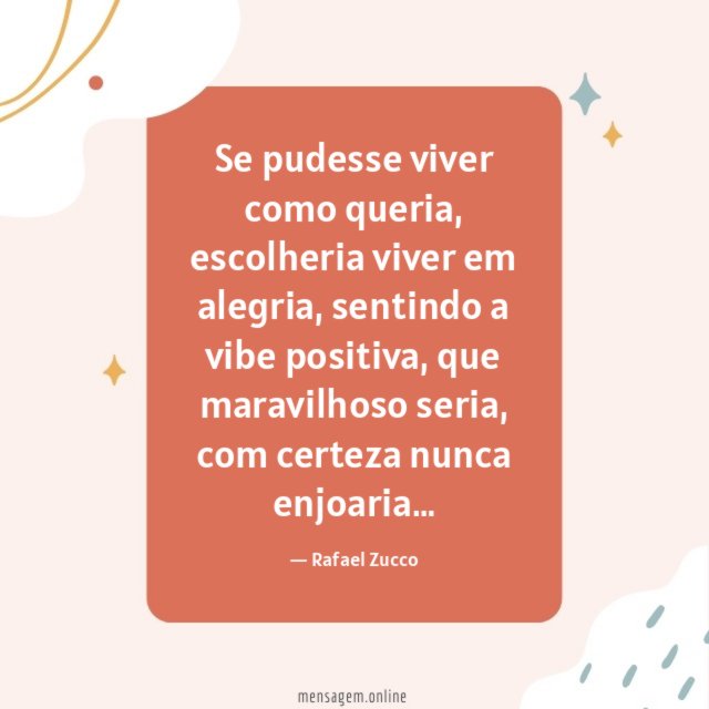 Se pudesse viver como queria