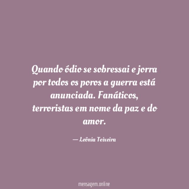 Quando ódio se sobressai e jorra por todos