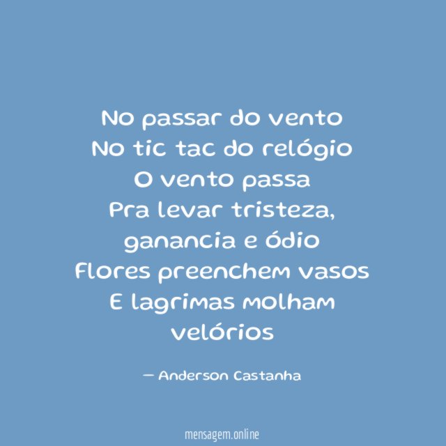 No passar do vento No tic tac do relógio