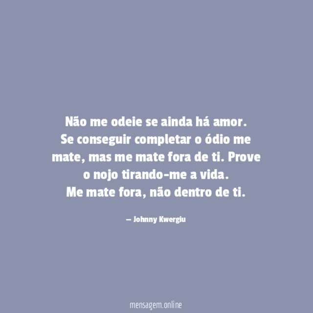 Não me odeie se ainda há amor