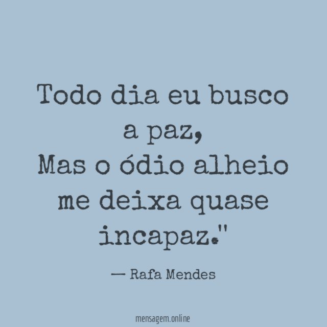 Todo dia eu busco a paz