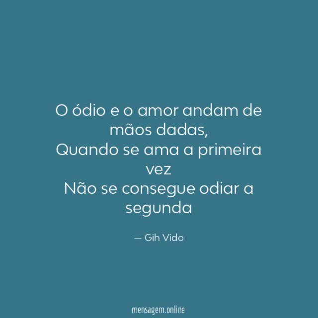O ódio e o amor andam de mãos dadas