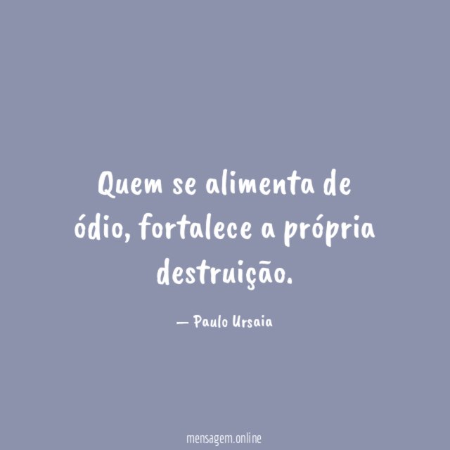 Quem se alimenta de ódio