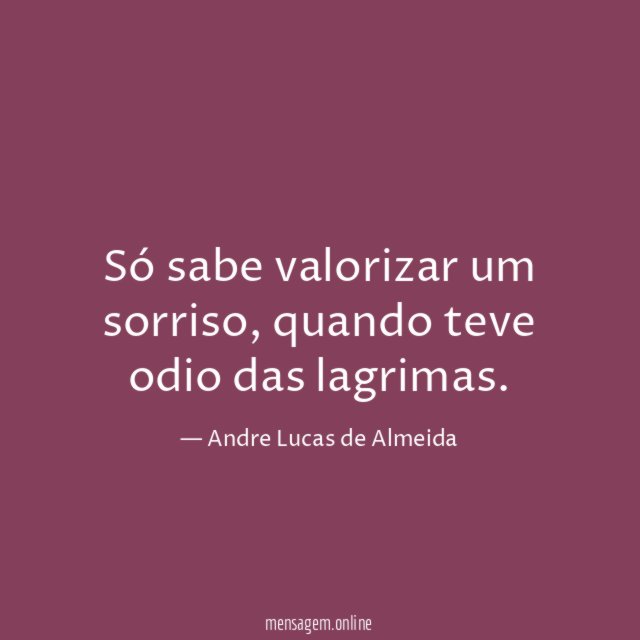 Só sabe valorizar um sorriso