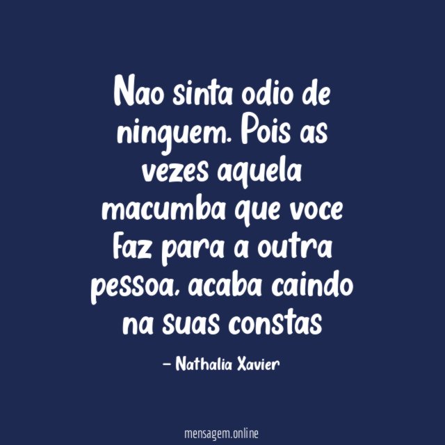 Nao sinta odio de ninguem