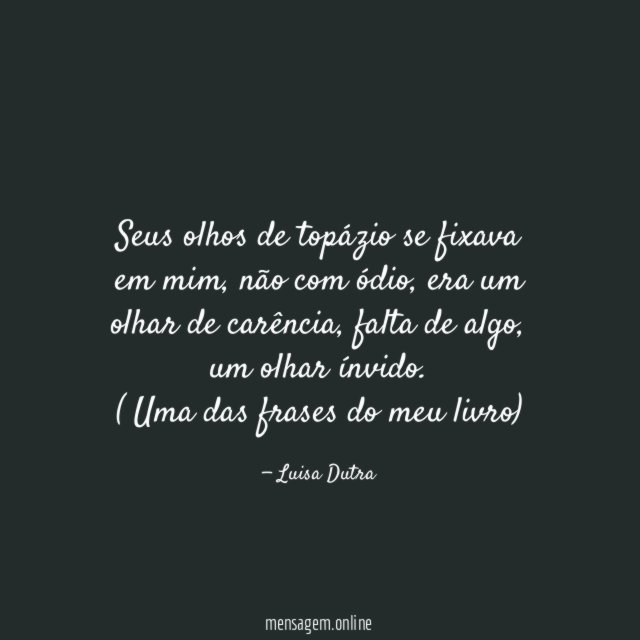 Seus olhos de topázio se fixava em mim, não com ódio, era um olhar de carência, falta de algo, um olhar ínvido.