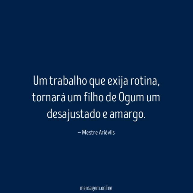 Um trabalho que exija rotina