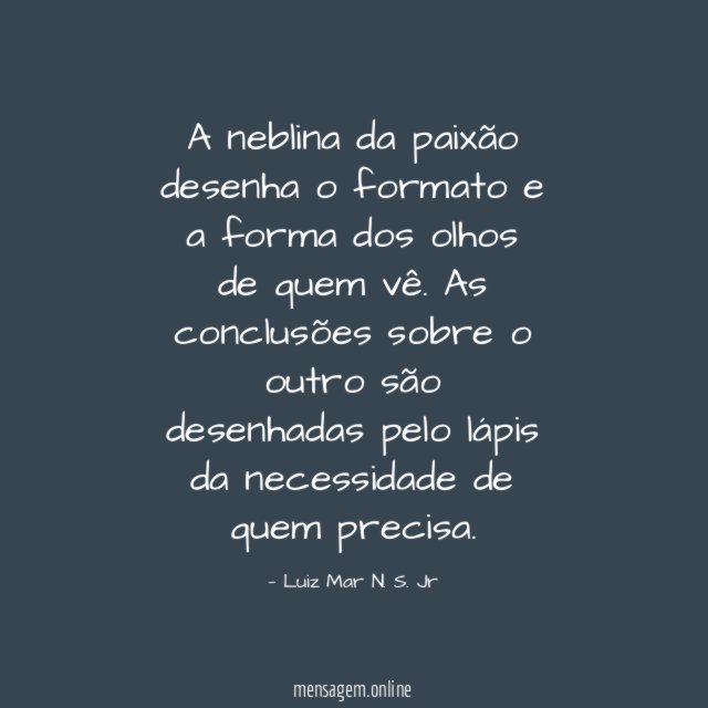 A neblina da paixão desenha o formato