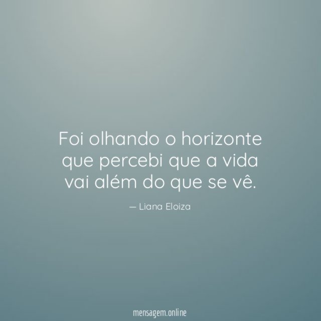 Foi olhando o horizonte que percebi que a
