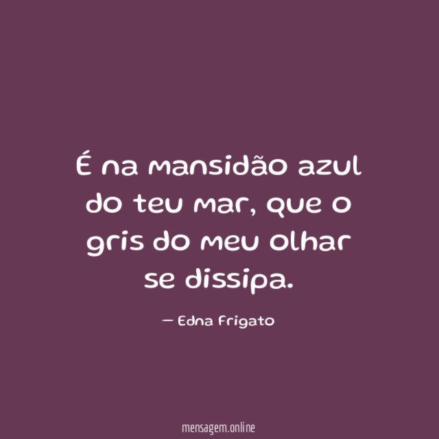 É na mansidão azul do teu mar