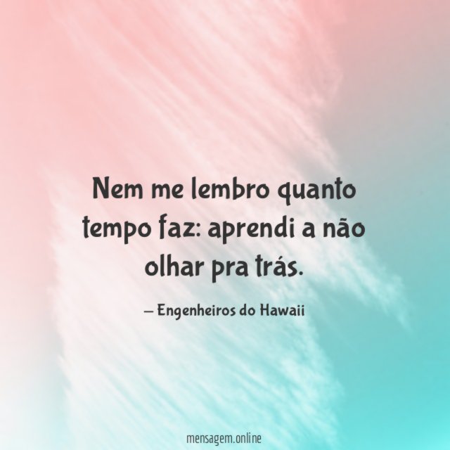 Nem me lembro quanto tempo faz
