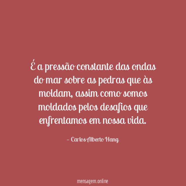 É a pressão constante das ondas do mar