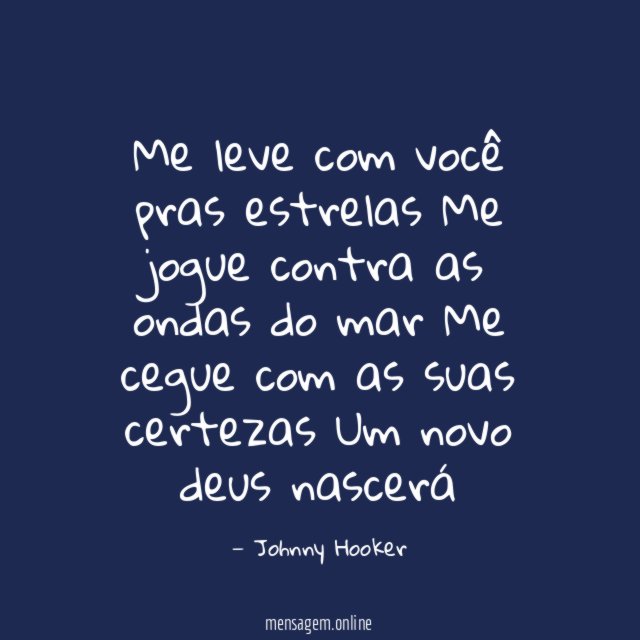 Me leve com você pras estrelas Me jogue contra