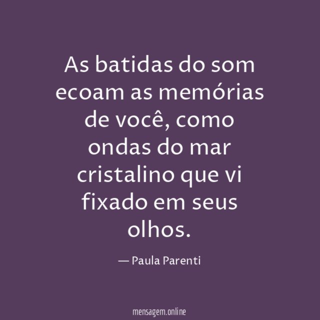 As batidas do som ecoam as memórias de você