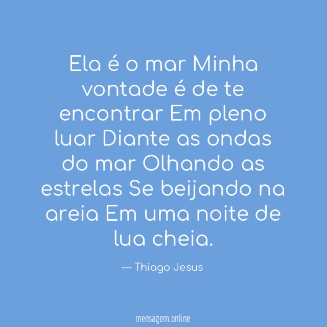 Ela é o mar Minha vontade é de te