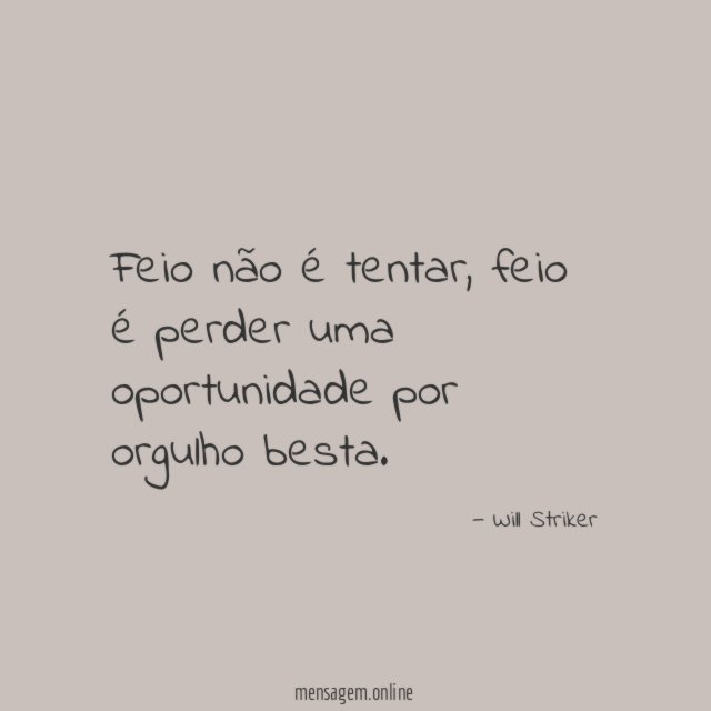 Feio não é tentar