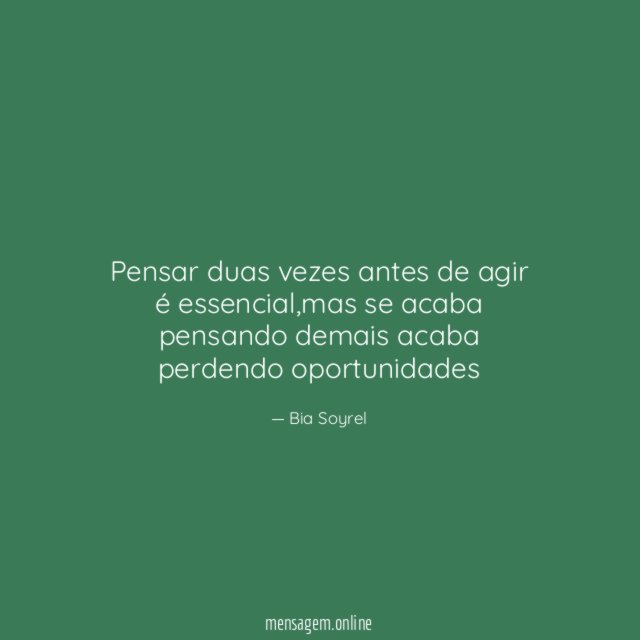 Pensar duas vezes antes de agir é essencial