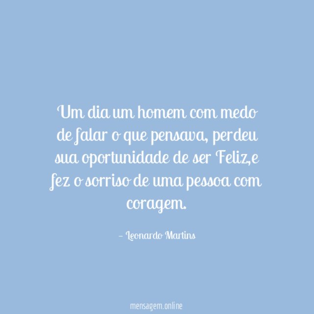 Um dia um homem com medo de falar o que pensava