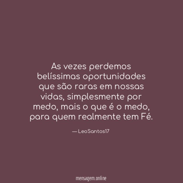 As vezes perdemos belíssimas oportunidades que são raras