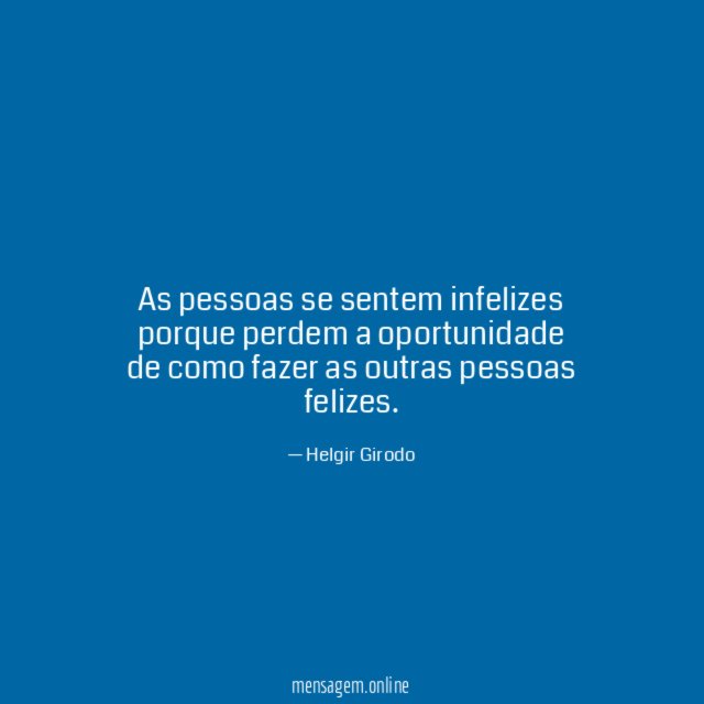 As pessoas se sentem infelizes porque perdem a