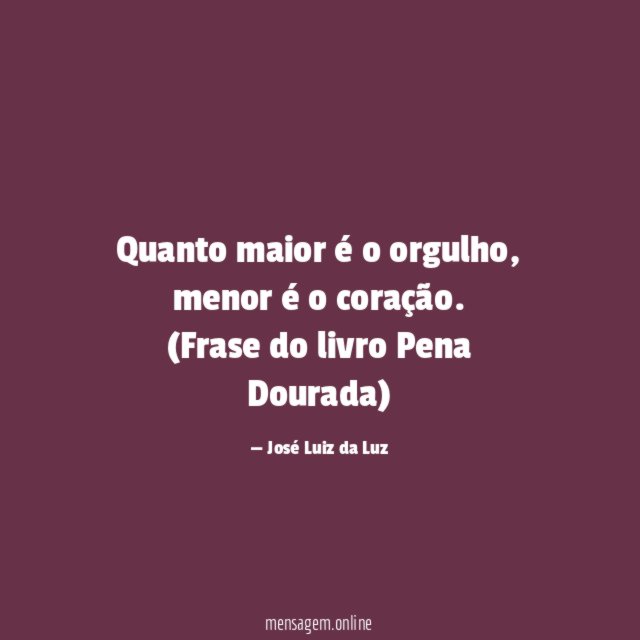 Quanto maior é o orgulho