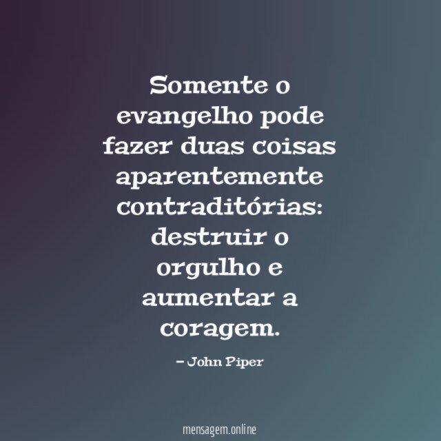 Somente o evangelho pode fazer duas coisas aparentemente contraditórias