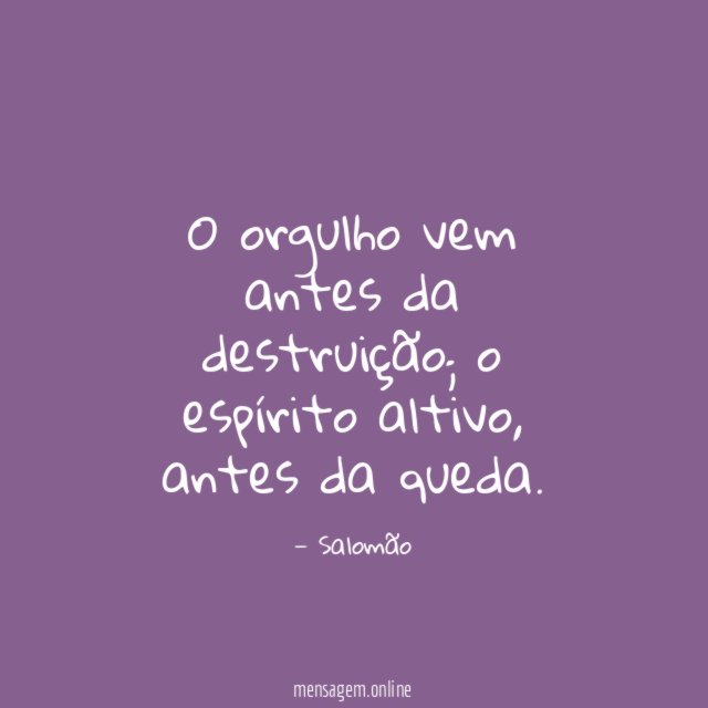 O orgulho vem antes da destruição