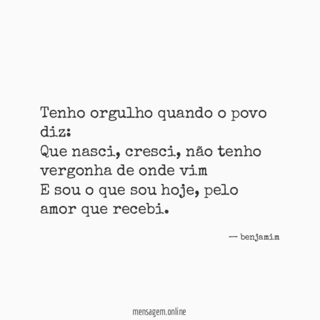 Tenho orgulho quando o povo diz