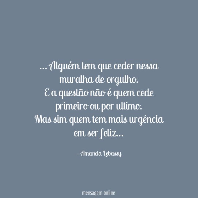 Alguém tem que ceder nessa muralha de orgulho
