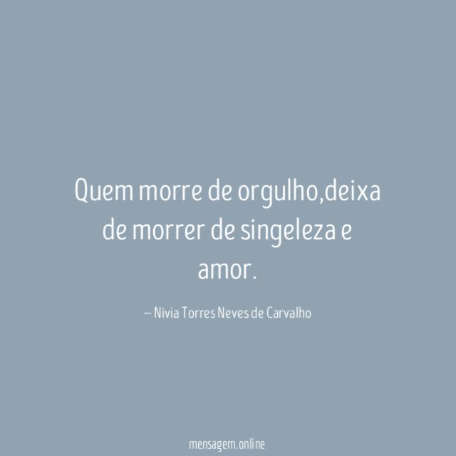 Quem morre de orgulho