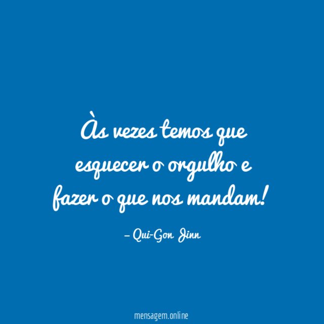 Às vezes temos que esquecer o orgulho