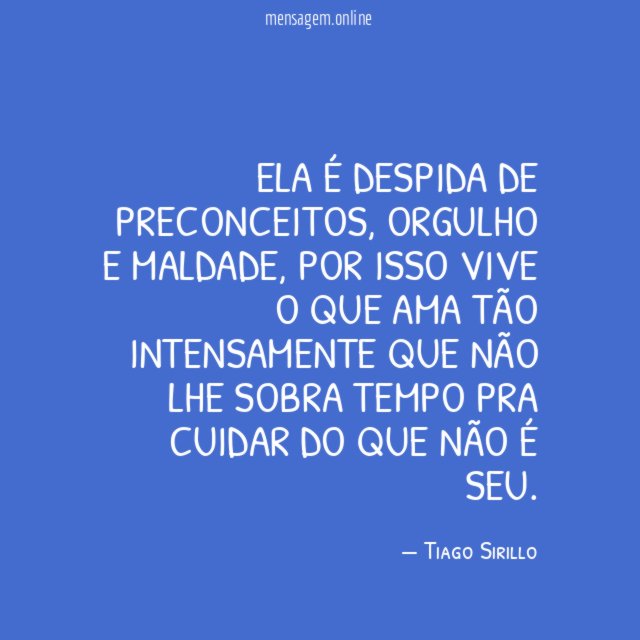 Ela é despida de preconceitos