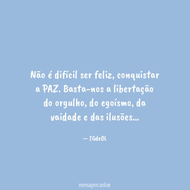 Não é difícil ser feliz