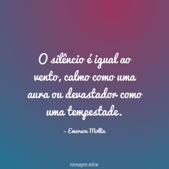 O silêncio é igual ao vento