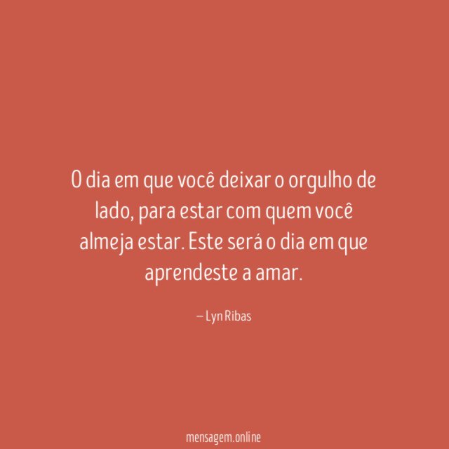 O dia em que você deixar o orgulho de lado