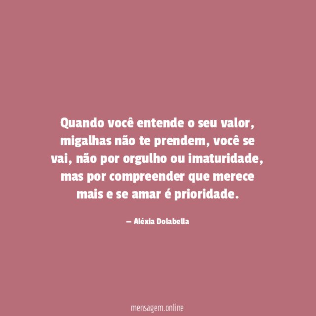 Quando você entende o seu valor